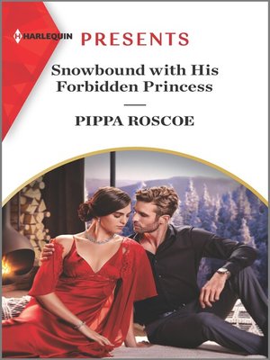 cover image of Snowbound with His Forbidden Princess--The perfect read to take on vacation!
